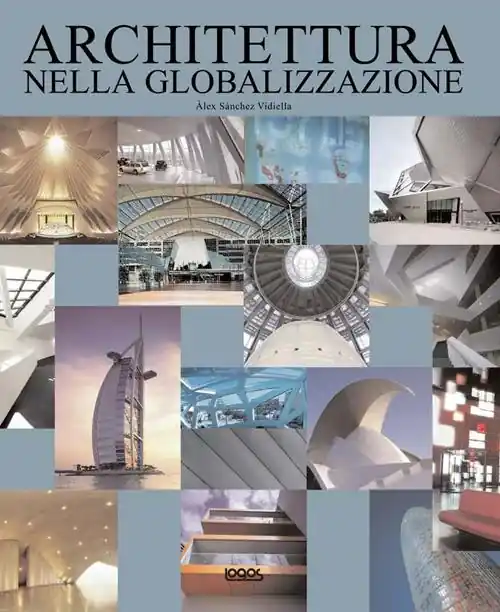 Ordina Subito Architettura nella globalizzazione. Ediz. italiana, inglese, tedesca e spagnola