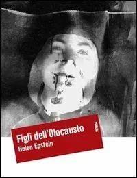 Economico Figli dell‘Olocausto. Conversazioni con i figli dei sopravvissuti