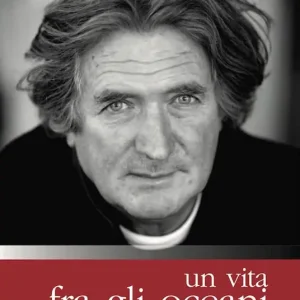 Subito Disponibile Una vita tra gli oceani. Gli incredibili racconti di un uomo straordinario senza radici