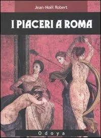 Acquista Ora I piaceri a Roma