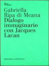 Spedito Oggi Dialogo immaginario con Jacques Lacan