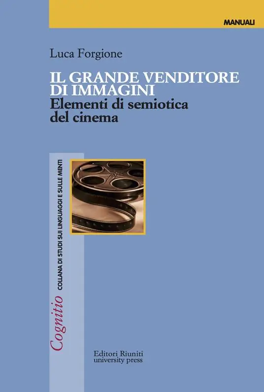 Subito Disponibile Il grande venditore di immagini. Elementi di semiotica del cinema