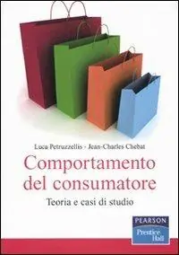Novità Comportamento del consumatore. Teoria e casi di studio