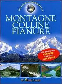 Di Tendenza Montagne, colline, pianure. Con adesivi. Ediz. illustrata