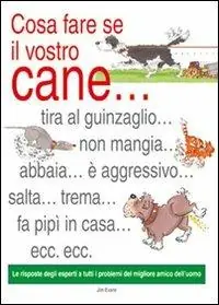 Offerta Limitata Cosa fare se il vostro cane...