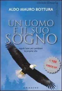 Di Tendenza Un uomo e il suo sogno. Regole base per cambiare la propria vita