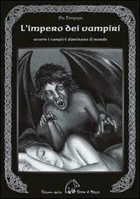 L‘impero dei vampiri. Ovvero i vampiri dominano il mondo Più Venduto