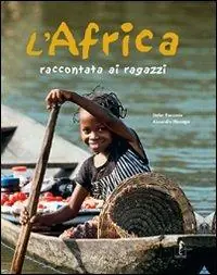 L‘ Africa raccontata ai ragazzi. Ediz. illustrata Professionale