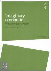 Imaginary economics. Quando l‘arte sfida il capitalismo Sconto