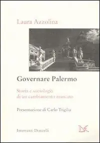 Compra Oggi Stesso Governare Palermo. Storia e sociologia di un cambiamento mancato