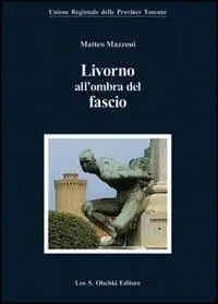 Scelto Dai Clienti Livorno all‘ombra del fascio