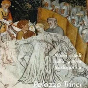 Nuovi studi sulla pittura tardogotica. Palazzo Trinci Occasione