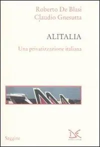 Offerta Speciale Alitalia. Una privatizzazione italiana