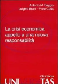 La crisi economica. Appello a una nuova responsabilità Popolare
