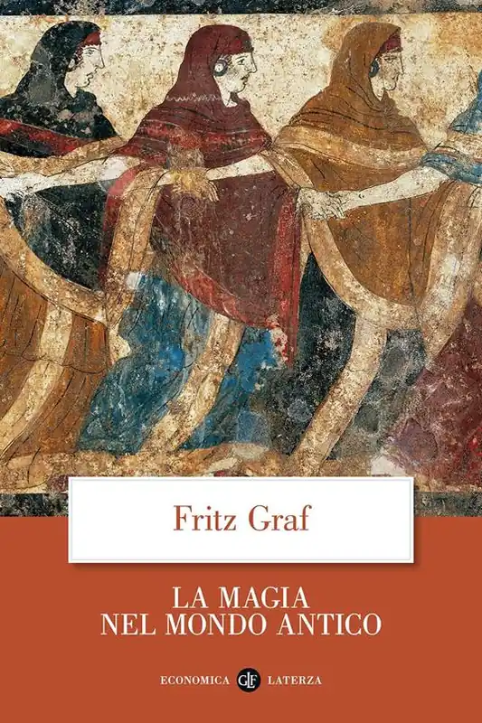 Soddisfatti O Rimborsati La magia nel mondo antico