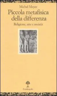Acquista Ora Piccola metafisica della differenza. Religione, arte e società