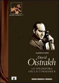 Offerta Limitata David Oistrakh. Lo splendore della coerenza