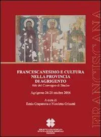 Francescanesimo e cultura nella provincia di Agrigento Solo Oggi