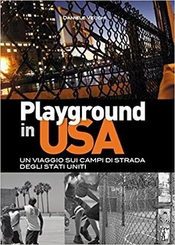 Sconto Playground in USA. Un viaggio sui campi di strada degli Stati Uniti