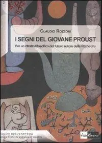 I segni del giovane Proust. Per un ritratto filosofico del futuro autore della «Recherche» Professionale