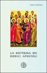 Super Prezzo La dottrina dei dodici apostoli. Didaché