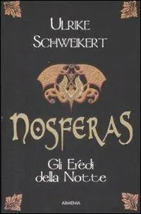 Nosferas. Gli eredi della notte Esclusivo