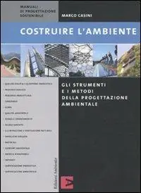 Offerta Limitata Costruire l‘ambiente. Gli strumenti e i metodi della progettazione ambientale