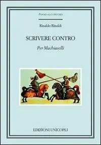 Prezzo Basso Scrivere contro. Per Machiavelli