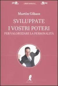 Occasione Sviluppate i vostri poteri per valorizzare la personalità