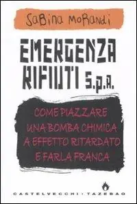 Consegna Rapida Emergenza rifiuti. Come piazzare una bomba chimica a effetto ritardato e farla franca