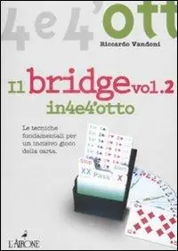 Prezzo Scontato Il bridge. Vol. 2