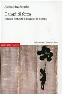 A Buon Prezzo Campi di forza. Percorsi confinati di migranti in Europa