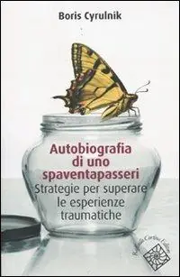 Ultima Occasione Autobiografia di uno spaventapasseri. Strategie per superare un trauma