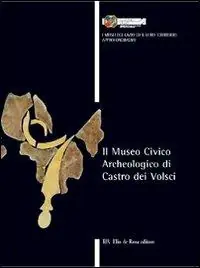 Il Museo civico archeologico di Castro dei Volsci Compra Oggi Stesso