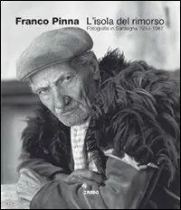 Compra Oggi Stesso L‘isola del rimorso. Fotografie in Sardegna 1953-1967. Ediz. illustrata