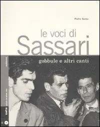 Le voci di Sassari. Gobbule e altri canti. Con CD Audio Nuovo Arrivo
