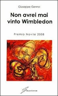 Must-Have Non avrei mai vinto Wimbledon
