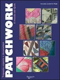 Il mondo del Quilt Ultimissimo Modello