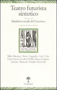 Sconto Teatro futurista sintetico-Manifesti teatrali del Fututrismo