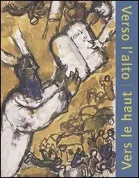 Compra Online Verso l‘alto. L‘ascensione come esperienza del sacro. Catalogo della mostra (Forte di Bard, 9 aprile-30 agosto 2009). Ediz. italiana e francese