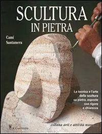 Scultura in pietra. Ediz. illustrata Sconto