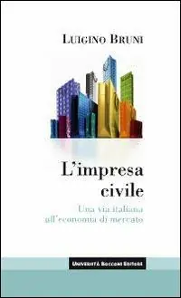 Pagamento Sicuro L‘impresa civile. Una via italiana all‘economia di mercato