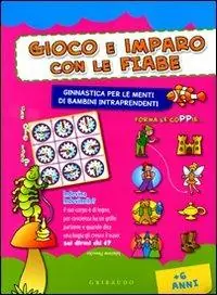 Gioco e imparo con le fiabe. Ediz. illustrata Spedito Oggi