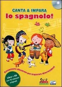 Economico Canta e impara lo spagnolo! Ediz. illustrata. Con CD Audio