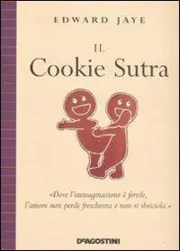 Il Cookie Sutra. Ediz. illustrata Occasione