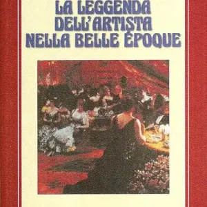 Ultima Occasione La leggenda dell‘artista nella Belle époque