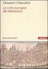 Le città europee del Medioevo Subito Disponibile