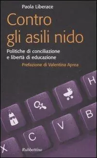 Prezzo Di Fabbrica Contro gli asili nido. Politiche di conciliazione e libertà di educazione