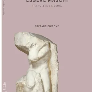 Essere maschi. Tra potere e libertà Economico