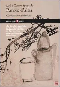 Ultime Pezzi Parole d‘alba. Conversazioni filosofiche